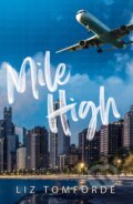 Kniha: Mile High (Liz Tomforde). Hodder and Stoughton, 2023 Kniha: Mile High (Liz Tomforde). Hodder and Stoughton, 2023