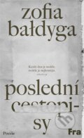 Kniha: Poslední cestopisy (Zofia Bałdyga). Fra, 2023 Kniha: Poslední cestopisy (Zofia Bałdyga). Fra, 2023