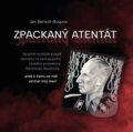 Kniha: Zpackaný atentát (Jan Berwid-Buquoy). JKA, 2023 Kniha: Zpackaný atentát (Jan Berwid-Buquoy). JKA, 2023