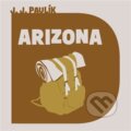 Audiokniha: Arizona (Jaroslav Jan Paulík). Tympanum, 2023 Audiokniha: Arizona (Jaroslav Jan Paulík). Tympanum, 2023