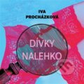 Audiokniha: Dívky nalehko (Iva Procházková). Tympanum, 2023 Audiokniha: Dívky nalehko (Iva Procházková). Tympanum, 2023