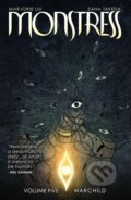 Kniha: Monstress Volume 5: Warchild (Marjorie Liu). Image Comics, 2020 Kniha: Monstress Volume 5: Warchild (Marjorie Liu). Image Comics, 2020