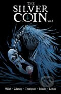 Kniha: The Silver Coin, Volume 1 (Chip Zdarsky, Ed Brisson, Jeff Lemire a Kelly Thompson). Image Comics, 2021 Kniha: The Silver Coin, Volume 1 (Chip Zdarsky, Ed Brisson, Jeff Lemire a Kelly Thompson). Image Comics, 2021