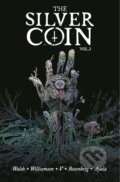 Kniha: The Silver Coin, Volume 2 (Josh Williamson, Matthew Rosenberg, Vita Ayala a Ram V.). Image Comics, 2022 Kniha: The Silver Coin, Volume 2 (Josh Williamson, Matthew Rosenberg, Vita Ayala a Ram V.). Image Comics, 2022