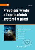 Kniha: Propojení výroby a informačních systémů v praxi (Jiří Flídr). Grada, 2023 Kniha: Propojení výroby a informačních systémů v praxi (Jiří Flídr). Grada, 2023