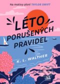 Kniha: Léto porušených pravidel (L. K. Walther). Cosmopolis, 2023 Kniha: Léto porušených pravidel (L. K. Walther). Cosmopolis, 2023