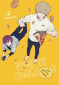 Kniha: Play It Cool, Guys 2 (Kokone Nata). Yen Press, 2021 Kniha: Play It Cool, Guys 2 (Kokone Nata). Yen Press, 2021
