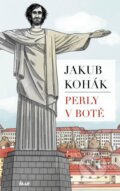Kniha: Perly v botě (Jakub Kohák). Ikar CZ, 2023 Kniha: Perly v botě (Jakub Kohák). Ikar CZ, 2023