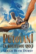 Kniha: Putování za kouzelnou mocí (Sarah Beth Durst). Pikola, 2023 Kniha: Putování za kouzelnou mocí (Sarah Beth Durst). Pikola, 2023