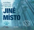 Audiokniha: Jiné místo (Kateřina Karolová). Voxi, 2023 Audiokniha: Jiné místo (Kateřina Karolová). Voxi, 2023