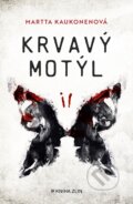 Kniha: Krvavý motýl (Martta Kaukonen). Kniha Zlín, 2023 Kniha: Krvavý motýl (Martta Kaukonen). Kniha Zlín, 2023