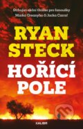 Kniha: Hořící pole (Ryan Steck). Kalibr, 2023 Kniha: Hořící pole (Ryan Steck). Kalibr, 2023