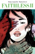 Kniha: Faithless II (Brian Azzarello). Boom Entertainment, 2021 Kniha: Faithless II (Brian Azzarello). Boom Entertainment, 2021