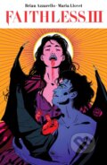 Kniha: Faithless III (Brian Azzarello). Boom! Studios, 2023 Kniha: Faithless III (Brian Azzarello). Boom! Studios, 2023
