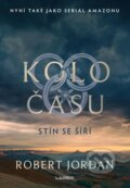Kniha: Kolo času: Stín se šíří (Robert Jordan). Laser books, 2023 Kniha: Kolo času: Stín se šíří (Robert Jordan). Laser books, 2023