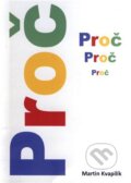 Kniha: Proč (Martin Kvapilík). Cesta, 2023 Kniha: Proč (Martin Kvapilík). Cesta, 2023