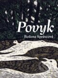 Kniha: Povyk (Božena Správcová). Trigon, 2023 Kniha: Povyk (Božena Správcová). Trigon, 2023