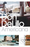Americana - Don DeLillo, Penguin Books, 2006