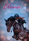 Kniha: Elena: Přes všechny překážky (Nele Neuhaus). CPRESS, 2023 Kniha: Elena: Přes všechny překážky (Nele Neuhaus). CPRESS, 2023