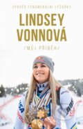 Kniha: Lindsey Vonnová – Můj příběh (Lindsey Vonn). Universum, 2023 Kniha: Lindsey Vonnová – Můj příběh (Lindsey Vonn). Universum, 2023