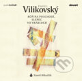 Audiokniha: Kôň na poschodí, slepec vo Vrábľoch (Pavel Vilikovský). Slovart, 2023 Audiokniha: Kôň na poschodí, slepec vo Vrábľoch (Pavel Vilikovský). Slovart, 2023