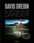 Flirting with Danger - David Drebin, Te Neues, 2023