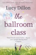 Kniha: The Ballroom Class (Lucy Dillon). Hodder and Stoughton, 2008 Kniha: The Ballroom Class (Lucy Dillon). Hodder and Stoughton, 2008