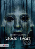 Kniha: Zloděj tváří (Arnošt Vašíček). Česká televize, 2023 Kniha: Zloděj tváří (Arnošt Vašíček). Česká televize, 2023