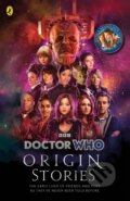 Kniha: Doctor Who: Origin Stories (Dave Rudden, Emma Norry, Faridah Àbíké-Íyímídé, Jasbinder Bilan, Katy Manning, Mark Griffiths, Nikita Gill, Sophie Aldred a Temi Oh). BBC Books, 2023 Kniha: Doctor Who: Origin Stories (Dave Rudden, Emma Norry, Faridah Àbíké-Íyímídé, Jasbinder Bilan, Katy Manning, Mark Griffiths, Nikita Gill, Sophie Aldred a Temi Oh). BBC Books, 2023