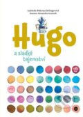 Kniha: Hugo a sladké tajemství (Ludmila Bakonyi Selingerová). Kosmas s.r.o.(HK), 2023 Kniha: Hugo a sladké tajemství (Ludmila Bakonyi Selingerová). Kosmas s.r.o.(HK), 2023