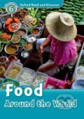 Oxford Read and Discover: Level 6:Food Around the World +CD, Oxford University Press