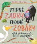 Kniha: Vtipné zadky, fikané zobáky (Alex Morss a Sean Taylor). Drobek, 2023 Kniha: Vtipné zadky, fikané zobáky (Alex Morss a Sean Taylor). Drobek, 2023