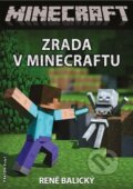 Kniha: Zrada v Minecraftu (René Balický). FANTOM Print, 2014 Kniha: Zrada v Minecraftu (René Balický). FANTOM Print, 2014