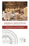 Dejiny jezuitov - John W. O´Malley, Dobrá kniha, 2014