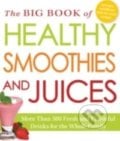 The Big Book of Healthy Smoothies and Juices, Adams Media, 2014