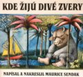 Kniha: Kde žijú divé zvery (Maurice Sendak). Občianske združenie Slniečkovo, 2014 Kniha: Kde žijú divé zvery (Maurice Sendak). Občianske združenie Slniečkovo, 2014