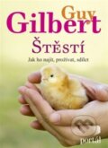 Kniha: Štěstí (Guy Gilbert). Portál, 2015 Kniha: Štěstí (Guy Gilbert). Portál, 2015