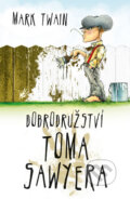 Kniha: Dobrodružství Toma Sawyera (Mark Twain). Edice knihy Omega, 2015 Kniha: Dobrodružství Toma Sawyera (Mark Twain). Edice knihy Omega, 2015