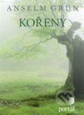 Kniha: Kořeny (Anselm Grün). Portál, 2015 Kniha: Kořeny (Anselm Grün). Portál, 2015