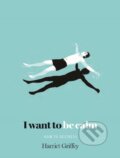 Kniha: I Want To Be Calm (Harrict Griffcy). Hardie Grant, 2015 Kniha: I Want To Be Calm (Harrict Griffcy). Hardie Grant, 2015