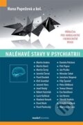 Kniha: Naléhavé stavy v psychiatrii (Hana Papežová a kolektiv). Maxdorf, 2015 Kniha: Naléhavé stavy v psychiatrii (Hana Papežová a kolektiv). Maxdorf, 2015