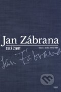 Kniha: Celý život (Jan Zábrana). Torst, 2001 Kniha: Celý život (Jan Zábrana). Torst, 2001