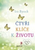 Kniha: Čtyři klíče k životu (Ira Byock). Portál, 2015 Kniha: Čtyři klíče k životu (Ira Byock). Portál, 2015