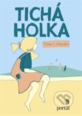 Kniha: Tichá holka (Torey L. Hayden). Portál, 2015 Kniha: Tichá holka (Torey L. Hayden). Portál, 2015