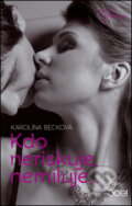 Kniha: Kdo neriskuje, nemiluje... (Karolína Becková). Joel, 2015 Kniha: Kdo neriskuje, nemiluje... (Karolína Becková). Joel, 2015
