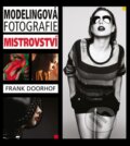 Kniha: Modelingová fotografie – mistrovství (Frank Doorhof). Computer Press, 2015 Kniha: Modelingová fotografie – mistrovství (Frank Doorhof). Computer Press, 2015