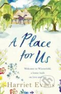 Kniha: A Place for Us (Harriet Evans). Headline Book, 2015 Kniha: A Place for Us (Harriet Evans). Headline Book, 2015