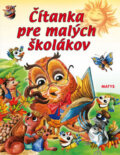 Kniha: Čítanka pre malých školákov (Daniela Reichstädterová). Matys, 2015 Kniha: Čítanka pre malých školákov (Daniela Reichstädterová). Matys, 2015