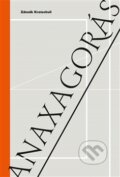 Kniha: Anaxagorás (Zdeněk Kratochvíl). Pavel Mervart, 2015 Kniha: Anaxagorás (Zdeněk Kratochvíl). Pavel Mervart, 2015