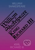 Kniha: Král Richard III. / King Richard III (William Shakespeare). Romeo, 2006 Kniha: Král Richard III. / King Richard III (William Shakespeare). Romeo, 2006